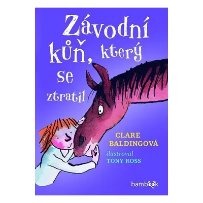 Závodní kůň, který se ztratil - Clare Baldingová