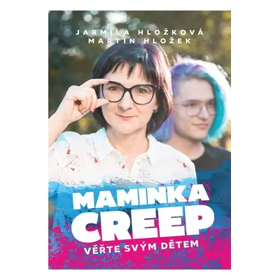 Maminka Creep - Věřte svým dětem! - Jarmila Hložková