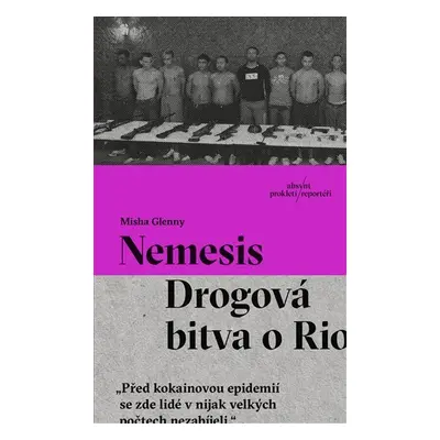 Nemesis - Drogová bitva o Rio - Misha Glenny