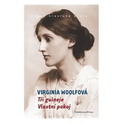 Tři guineje / Vlastní pokoj, 1. vydání - Virginia Woolf