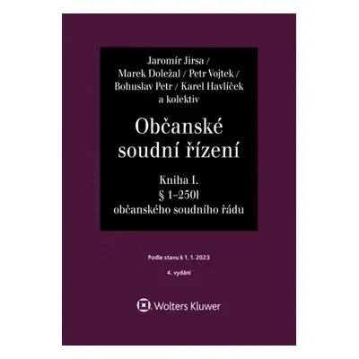 Občanské soudní řízení, Soudcovský komentář. Kniha I (§ 1 až 250l o. s. ř.) - Jaromír Jirsa