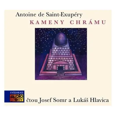 Kameny chrámu (audiokniha) - Antoine de Saint-Exupéry