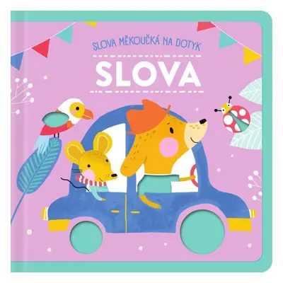 Slova - Slova měkoučká na dotyk