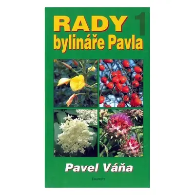 Rady bylináře Pavla - Pavel Váňa