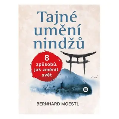 Tajné umění nindžů - Bernhard Moesti