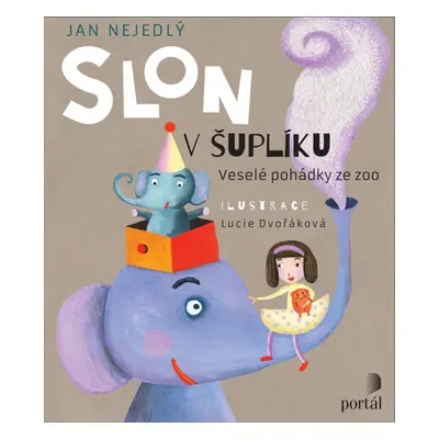 Slon v šuplíku - Veselé pohádky ze zoo - Jan Nejedlý