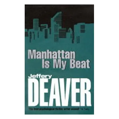 Manhattan is My Beat - Jeffery Deaver