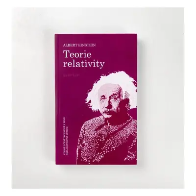 Teorie relativity - Albert Einstein