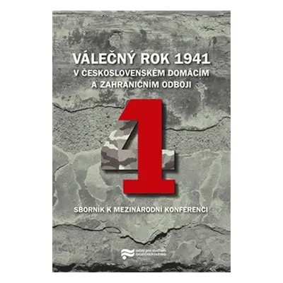 Válečný rok 1941 v československém domác - Pavel Kreisinger