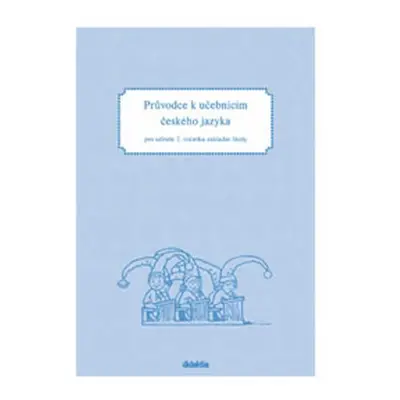 Průvodce k učebnicím českého jazyka 2.ročník ZŠ - Hana Burianová