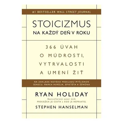 Stoicizmus na každý deň v roku - Ryan Holiday; Stephen Hanselman