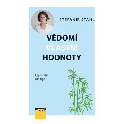 Vědomí vlastní hodnoty - Aby se vám žilo lépe - Stefanie Stahl