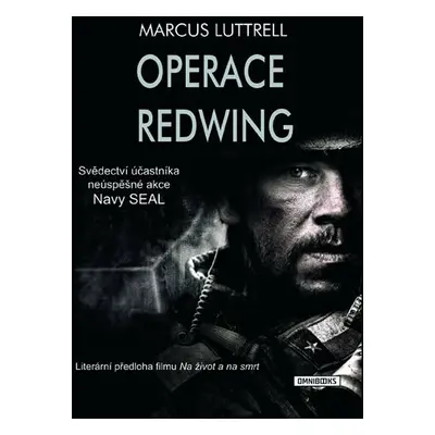 Operace Redwing - Svědectví účastníka neúspěšné bojové akce Navy SEAL - Marcus Luttrell