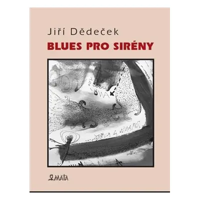 Blues pro sirény - Jiří Dědeček