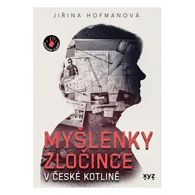 Myšlenky zločince v české kotlině - Jiřina Hofmanová