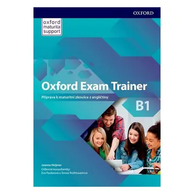 Oxford Exam Trainer B1 Student´s Book (CZEch Edition) - Johana Heijmer