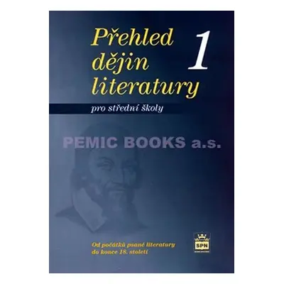 Přehled dějin literatury 1 pro střední školy - Josef Soukal