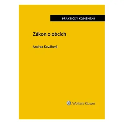 Zákon o obcích - Praktický komentář - Andrea Kovářová