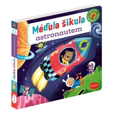 Méďula Šikula astronautem - Obrázky s pohyblivými prvky - Benji Davies