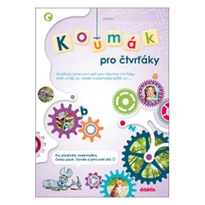 Koumák pro čtvrťáky - Rozšiřující pracovní sešit pro všechny čtvrťáky, kteří chtějí víc vědět...