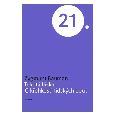 Tekutá láska - O křehkosti lidských pout - Zygmunt Bauman