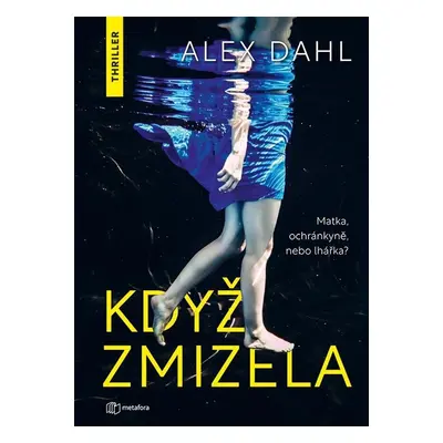 Když zmizela - Alex Dahl