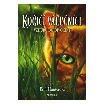 Kočičí válečníci 1 - Vzhůru do divočiny, 4. vydání - Erin Hunter