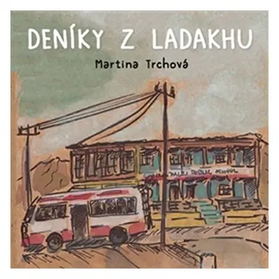 Deníky z Ladakhu + CD - Martina Trchová