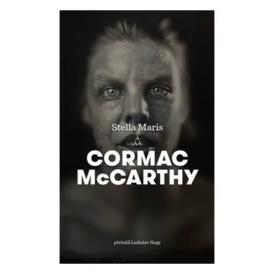 Stella Maris (Pasažér 2) - Cormac McCarthy