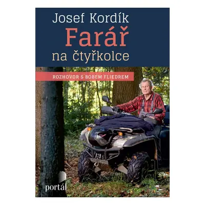 Josef Kordík - Farář na čtyřkolce - Bob Fliedr