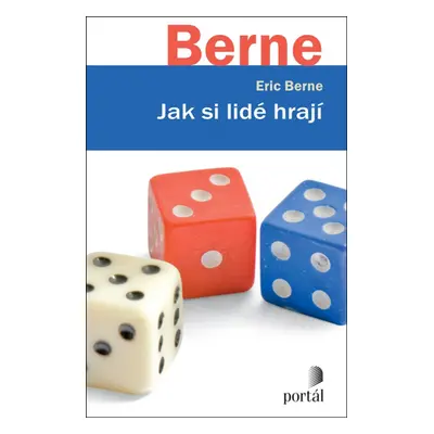 Jak si lidé hrají, 1. vydání - Eric Berne