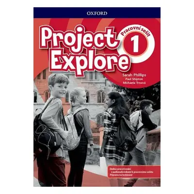 Project Explore 1 Workbook (CZEch Edition) - Sarah Phillips