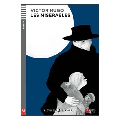 Lectures ELI Seniors 4/B2: Les Misérables+CD - Victor Hugo