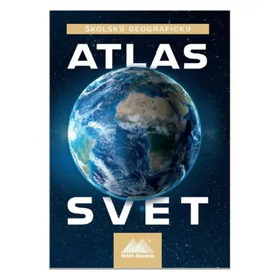 Školský geografický atlas Svet - Ladislav Tolmáči