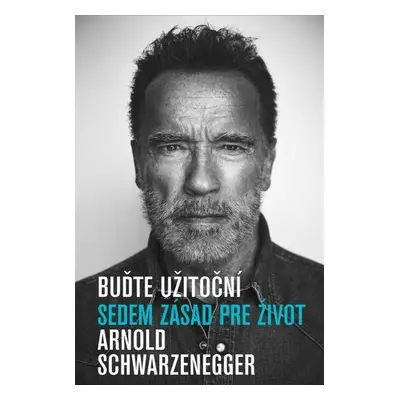 Buďte užitoční - Arnold Schwarzenegger