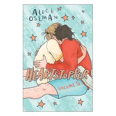 Heartstopper Volume 5: The bestselling graphic novel, now on Netflix! - Alice Oseman