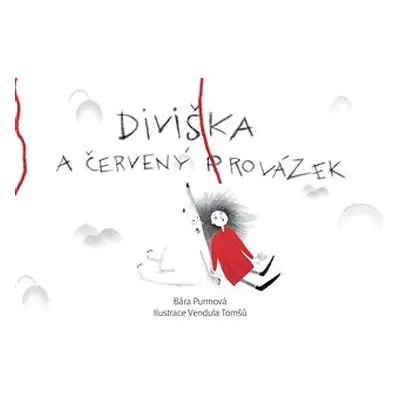 Diviška a červený provázek - Bára Purmová