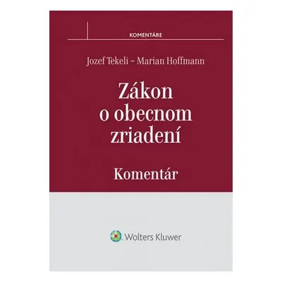 Zákon o obecnom zriadení - Jozef Tekeli; Marian Hoffmann