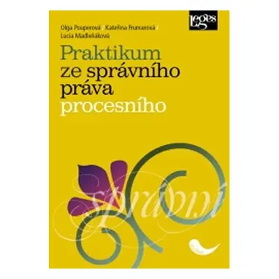 Praktikum ze správního práva procesního - Lucia Madleňáková