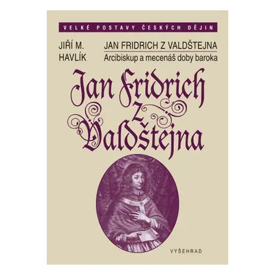 Jan Fridrich z Valdštejna - Jiří Havlík