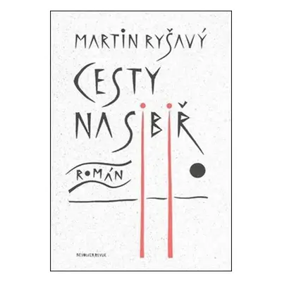 Cesty na Sibiř - Martin Ryšavý