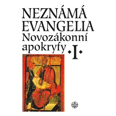 Novozákonní apokryfy I. - Neznámá evangelia, 5. vydání - Petr Pokorný