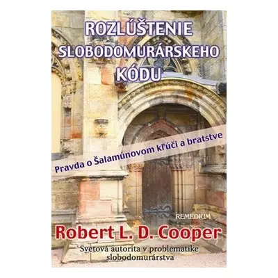 Rozlúštenie slobodomurárskeho kódu - Robert L.D. Cooper