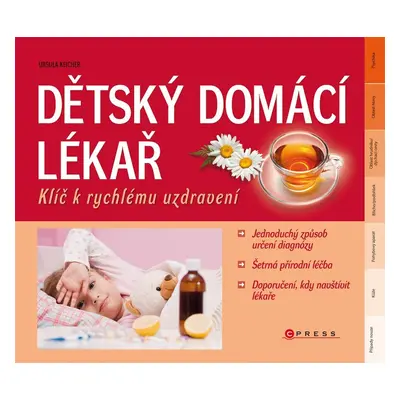 Dětský domácí lékař - klíč k rychlému uzdravení - Ursula Keicherová