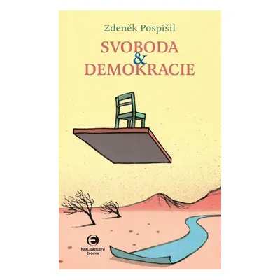 Svoboda a demokracie - Zdeněk Pospíšil