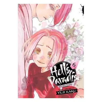 Hell´s Paradise: Jigokuraku, Vol. 6 - Yuji Kaku