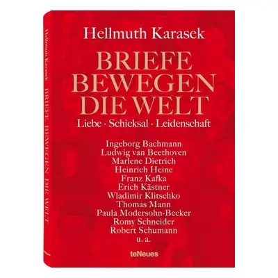 Briefe bewegen die Welt, Bd 2: Liebe, Schicksal, Leidenschaft - Hellmuth Karasek