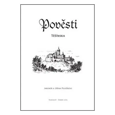 Pověsti Těšínska - Jaromír Polášek