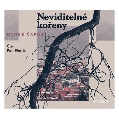 Neviditelné kořeny - CDmp3 (Čte Petr Florián) - Hynek Čapka