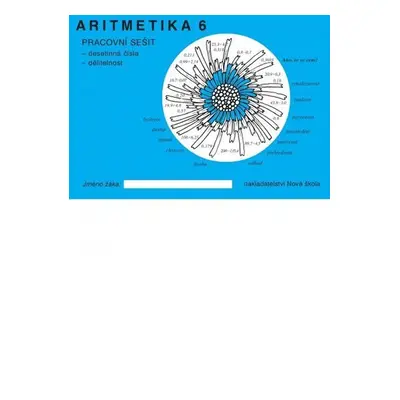 Aritmetika 6 - pracovní sešit : Desetinná čísla, dělitelnost - Zdena Rosecká